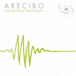 Arecibo : Trans Plutonian Transmissions